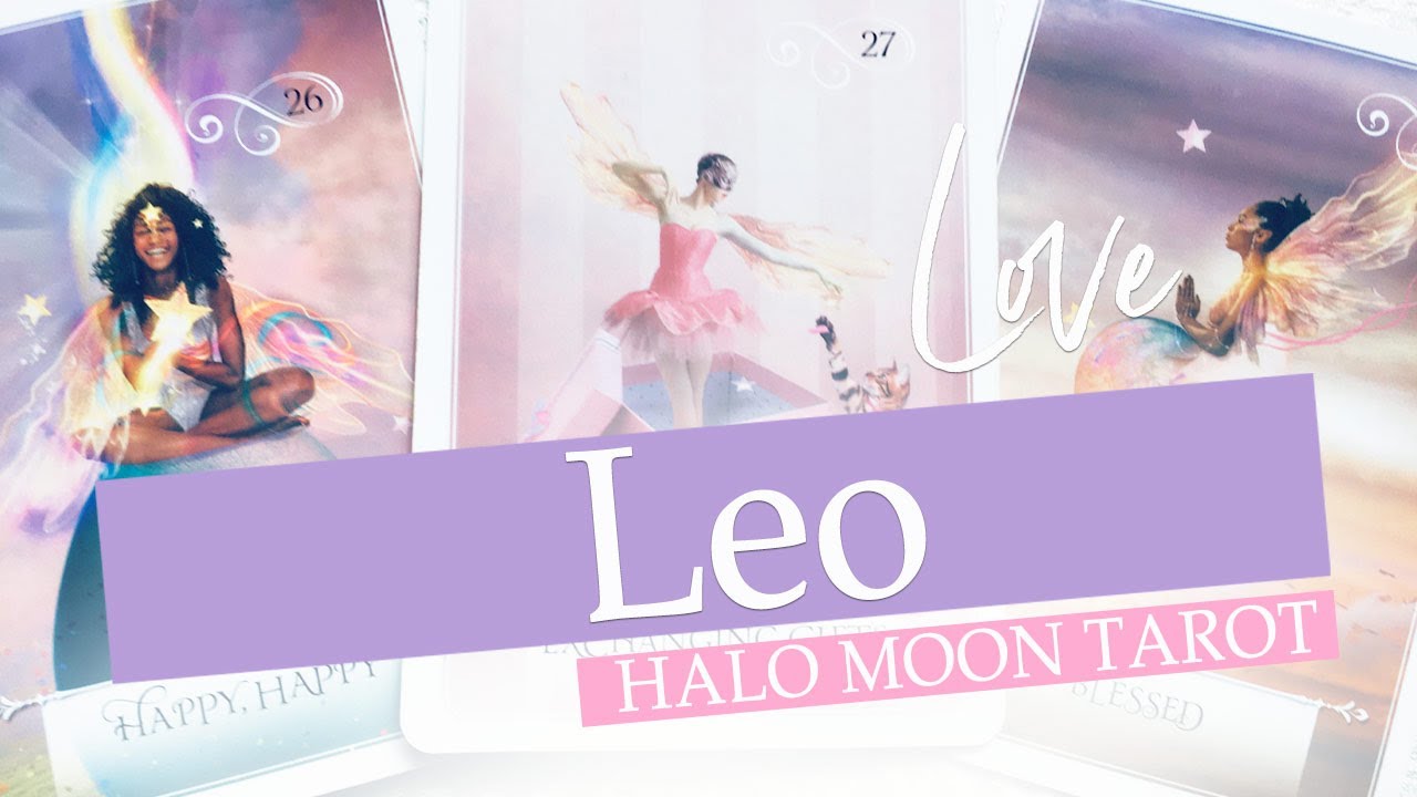 LEO - THEY DO FEEL A CONNECTION. CHANGE