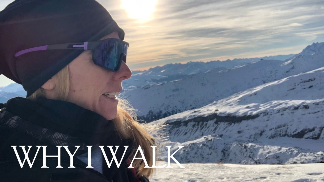 Why I walk | Even When I Don’t Feel Like It