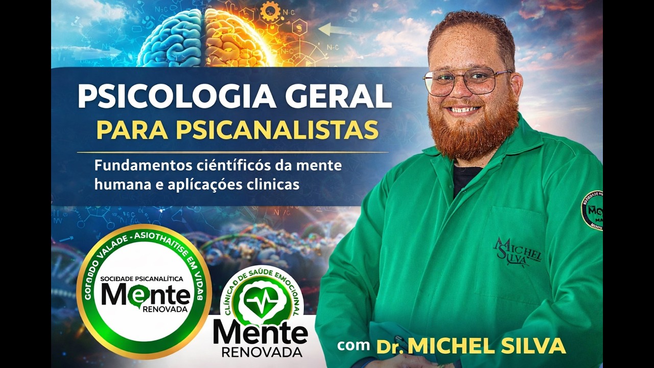 PSICOLOGIA GERAL PARA PSICANALISTAS-Dr. Michel Silva