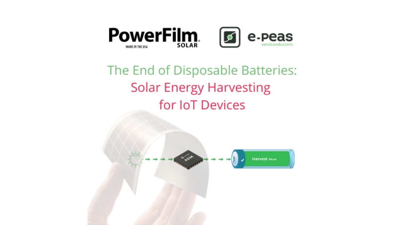 The End of Disposable Batteries: Solar Energy Harvesting for IoT Devices (Webinar)