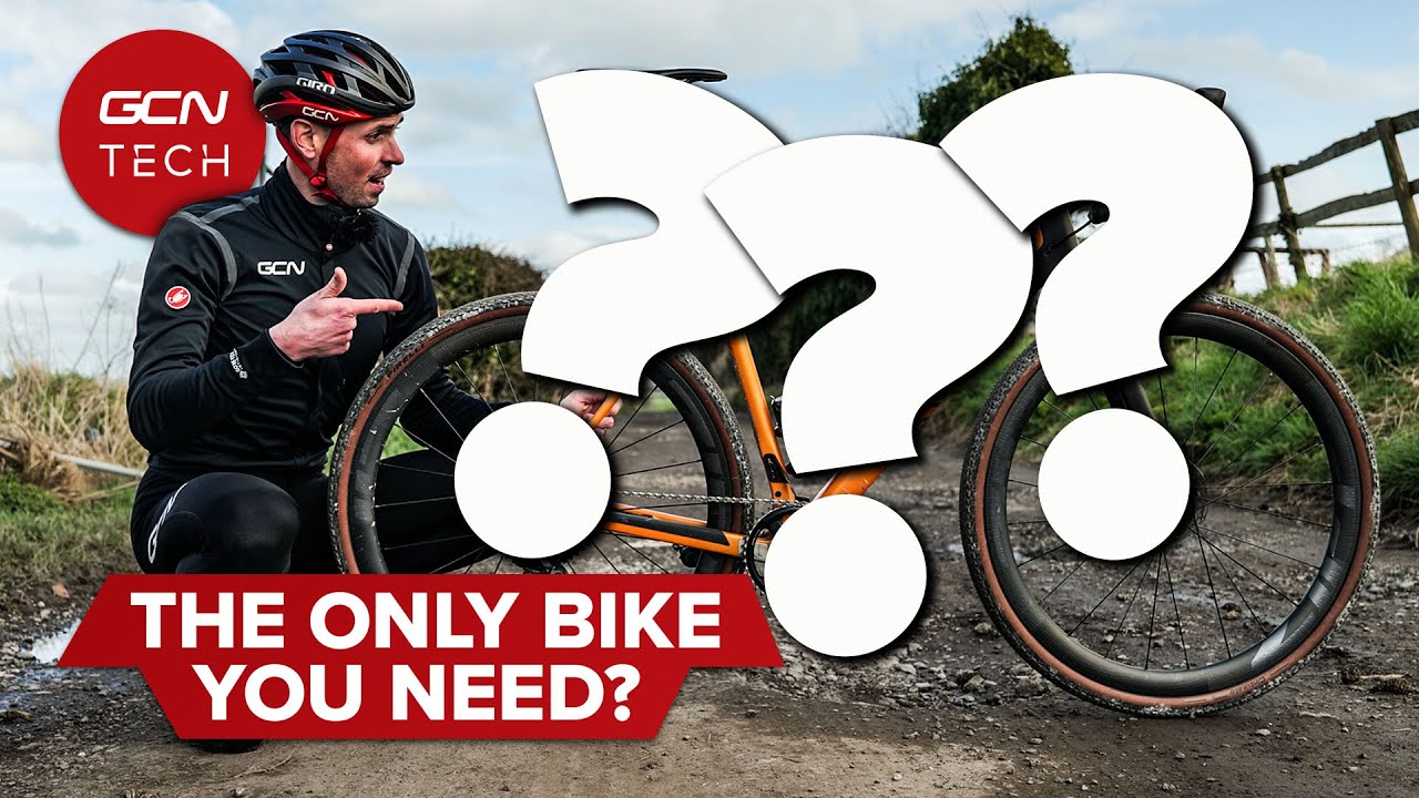 Why A Gravel Bike Is The Only Bike You'll Ever Need!