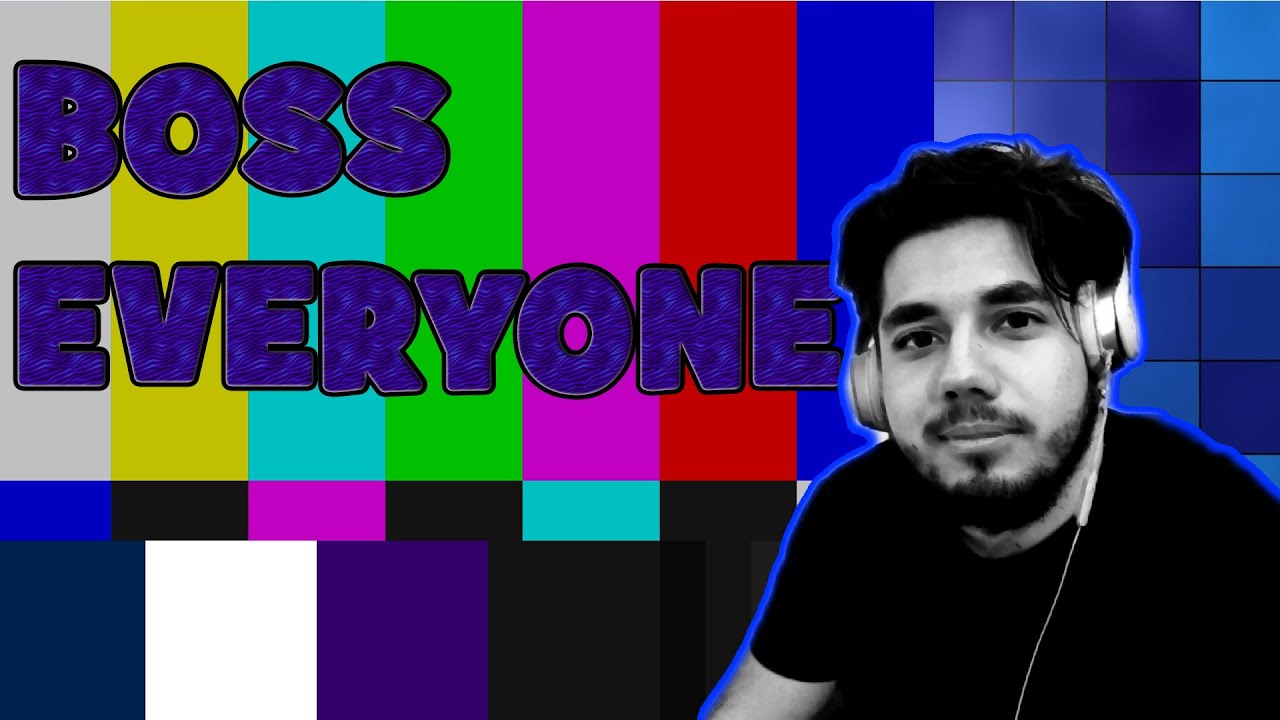 BOSS EVERYONE