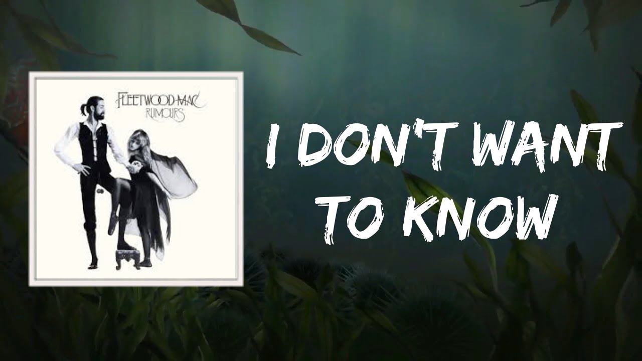 Fleetwood Mac - I Don't Want to Know (Lyrics)
