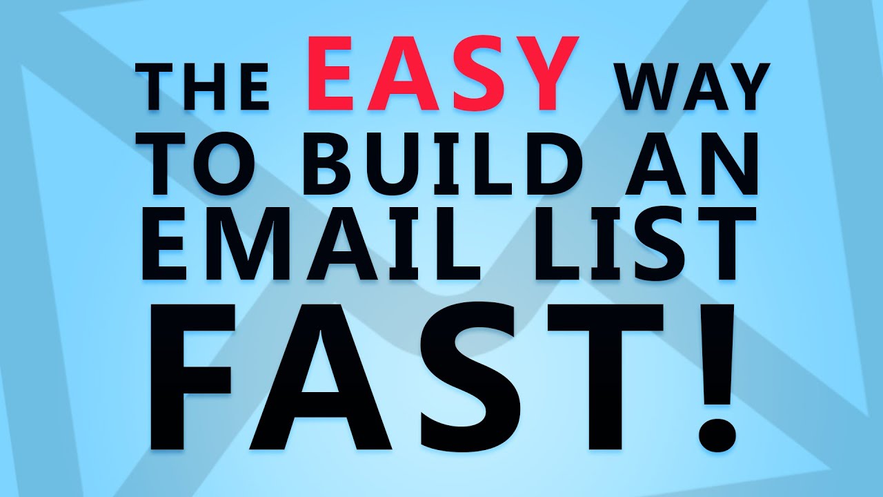 The EASY Way to Build an Email List Fast!