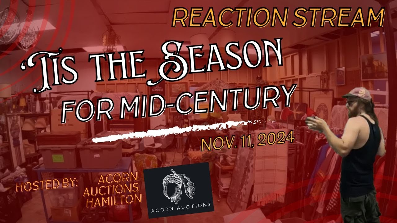 Tis the Season for Mid Century 🗝 - Auction Reaction Stream W/ Acorn Auctions Hamilton