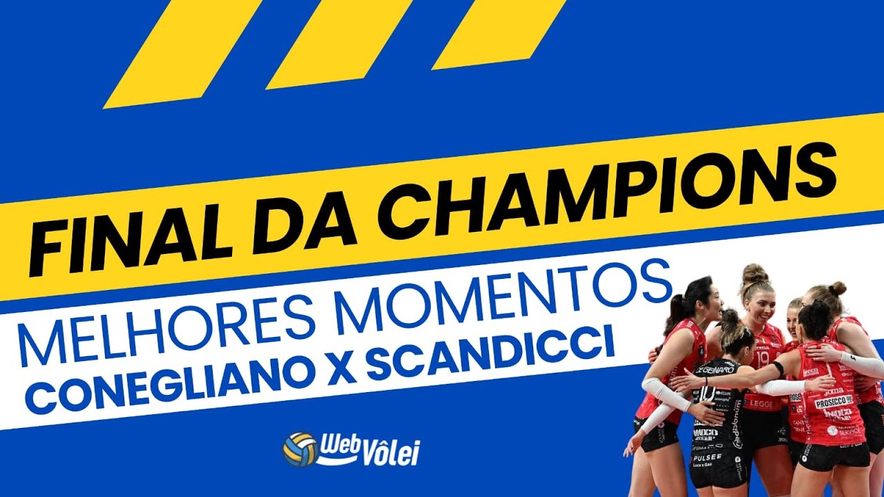 DECISÃO DA CHAMPIONS: Melhores momentos da vitória do Conegliano sobre o Scandicci na final