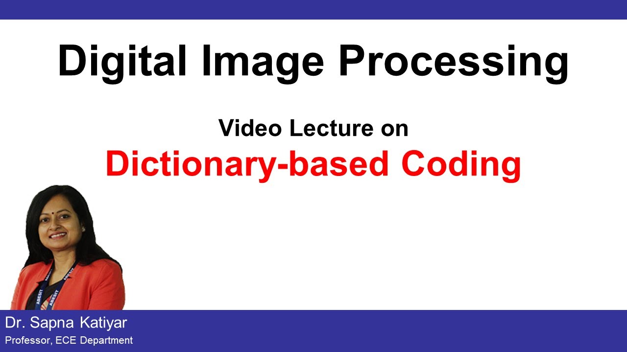 L45 | Dictionary based Coding | Lossless Compression Algorithm || Digital Image Processing (AKTU)