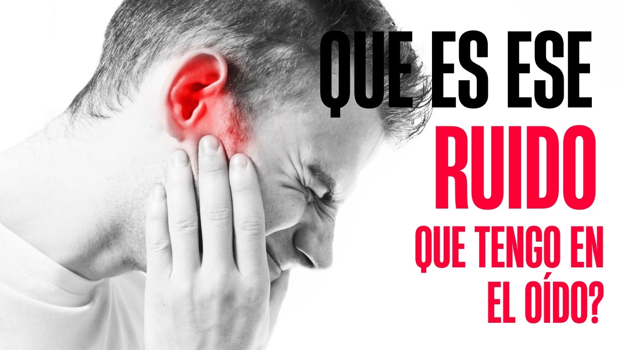 Qué es ese RUIDO que TENGO en el OÍDO?