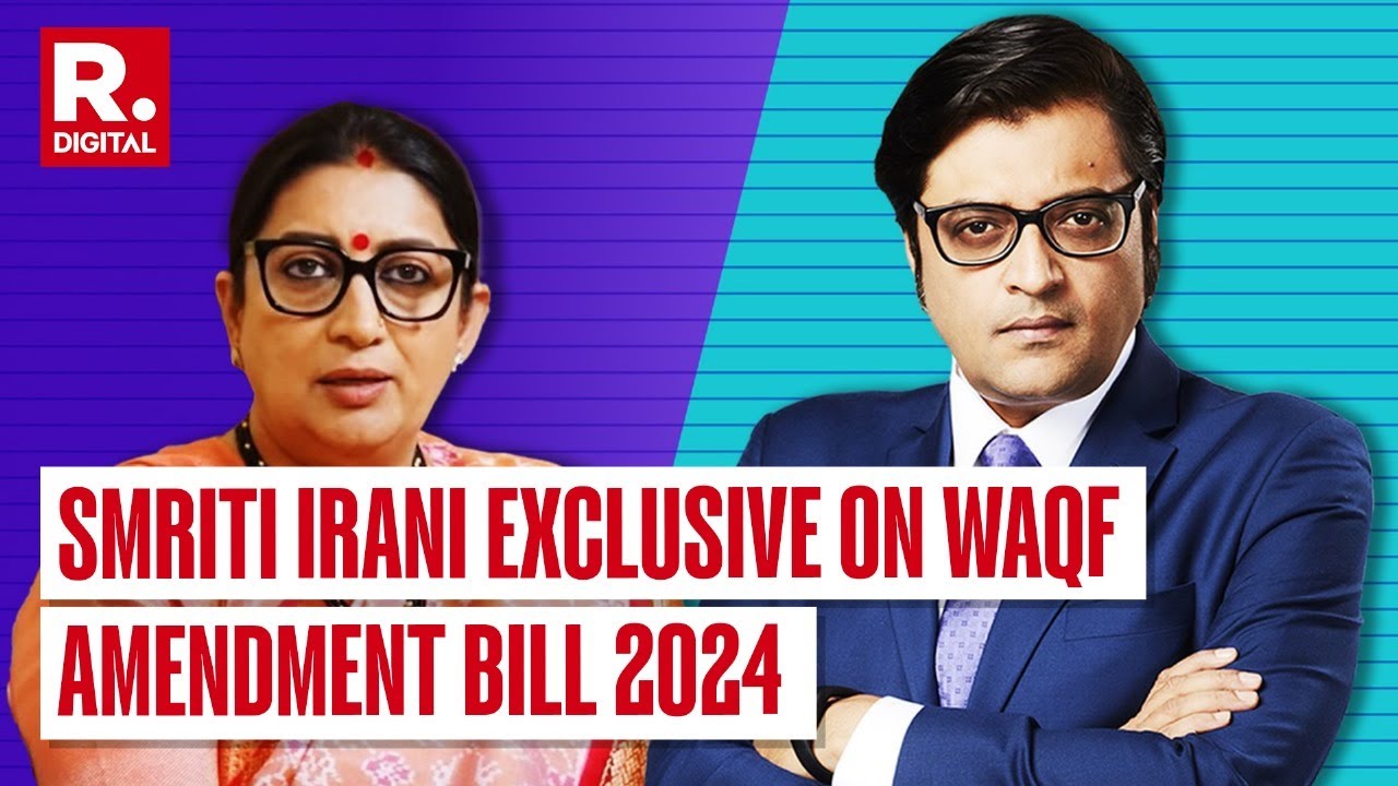Former Minority Affairs Minister Smriti Irani Exclusive On WAQF Amendment Bill | Debate With Arnab