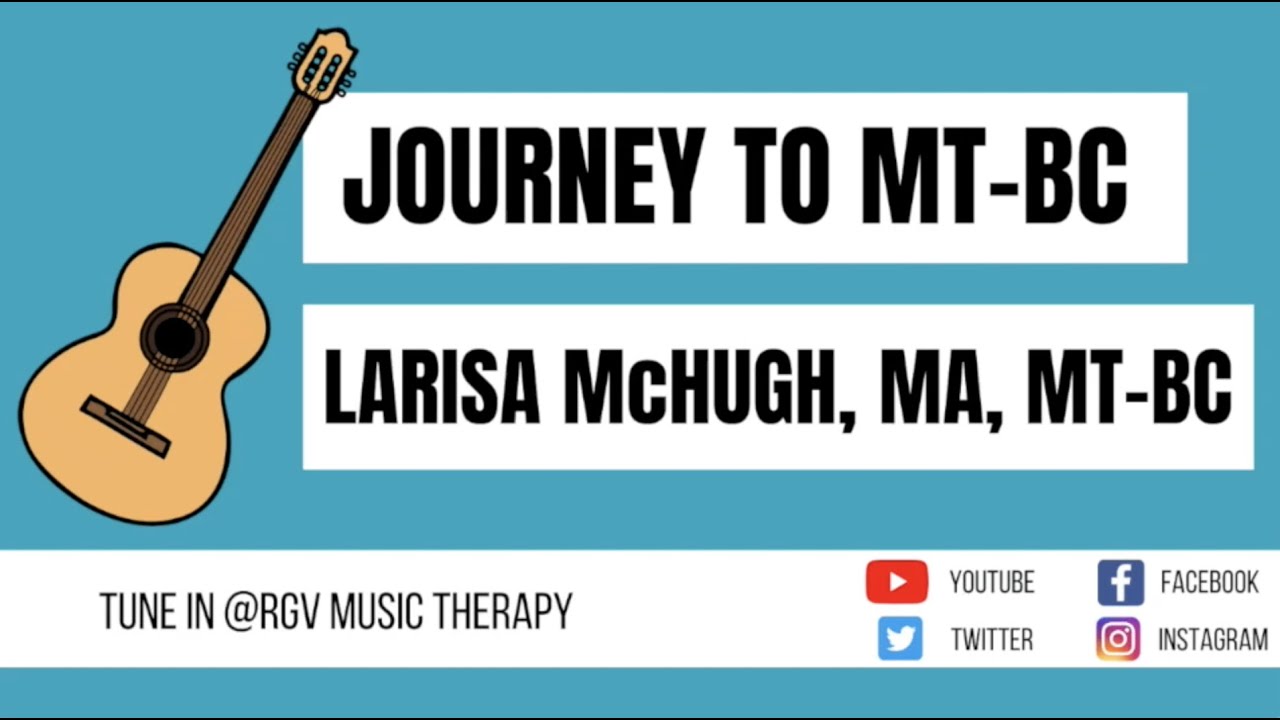 Journey to MT-BC: Live with Larisa McHugh, MA, MT-BC