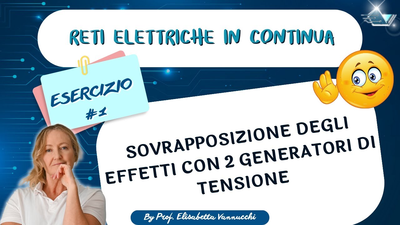 Sovrapposizione degli effetti con 2 generatori di tensione, esercizio guidato