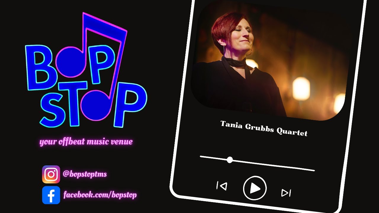Tania Grubbs Quartet - Live @ BOP STOP
