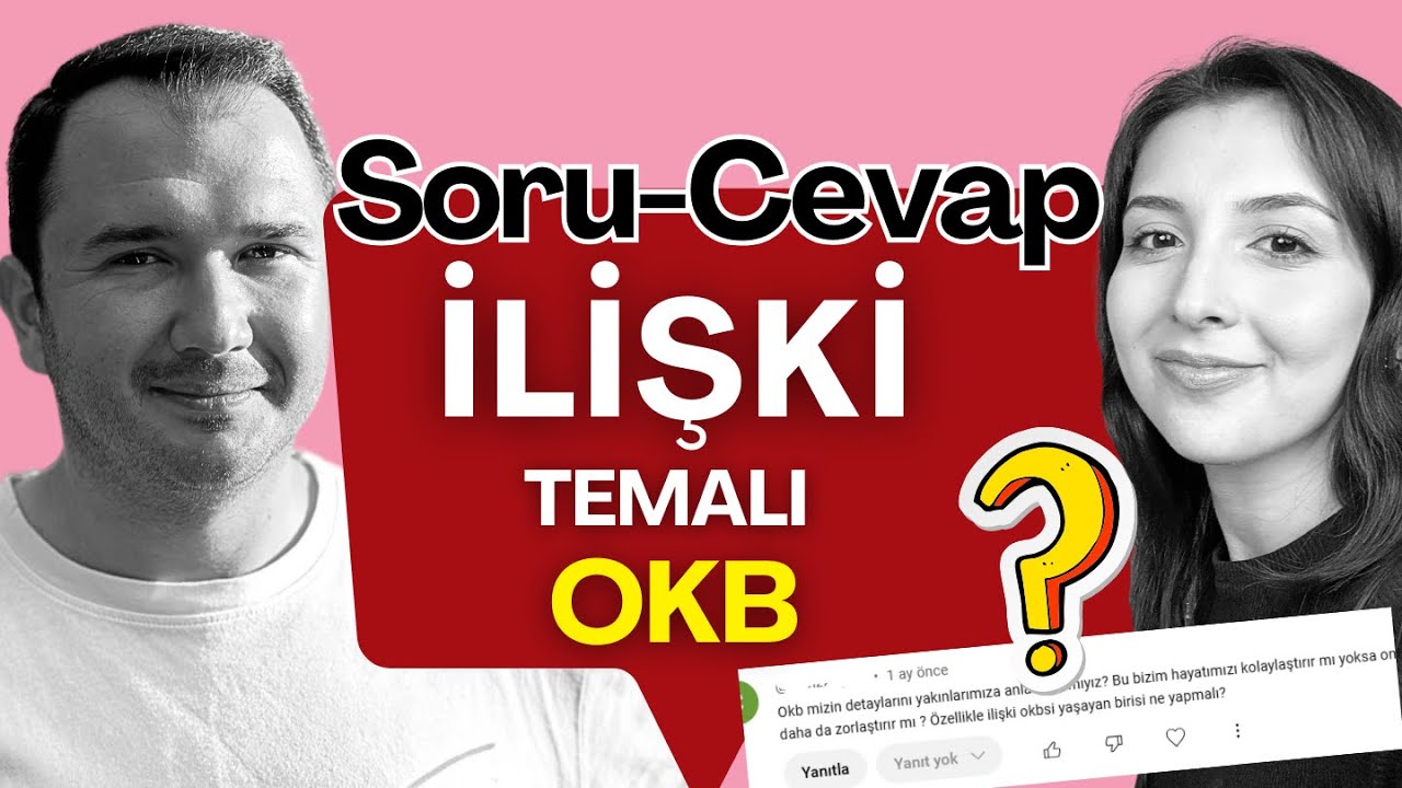 İlişki Teması Soru-Cevap | Obsesif Kompulsif Bozukluk