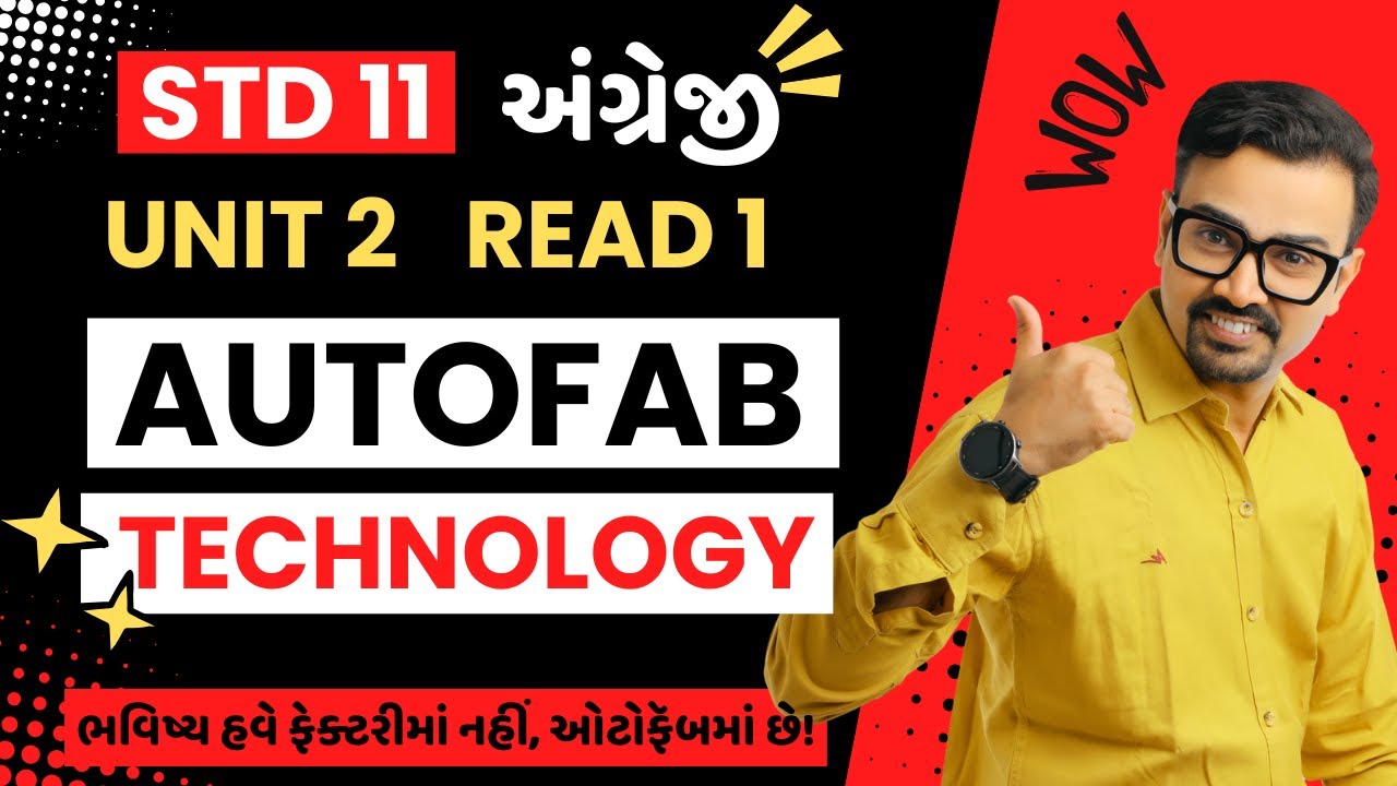 Unit 2 Read 1 Autofab Technology | Std 11 English | Ankit Sir
