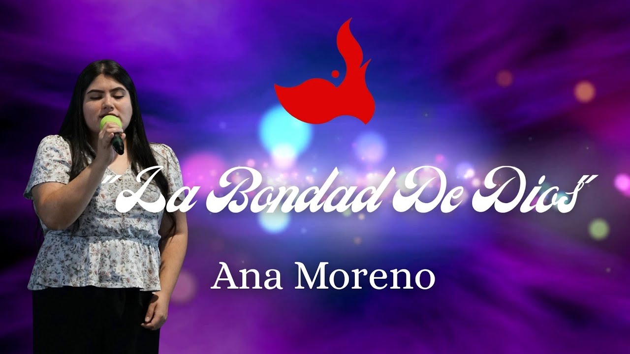 La Bondad De Dios | Adoración | Musica Cristiana | Ana Moreno 
