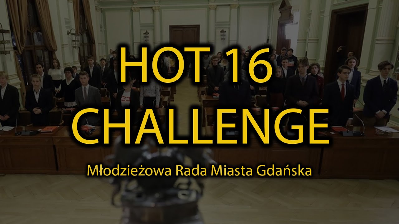 #hot16challenge - MŁODZIEŻOWA RADA MIASTA GDAŃSKA