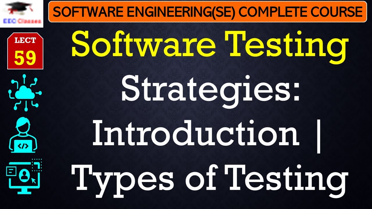 L59: Software Testing Strategies: Introduction | Types of Testing | Software Engineering Lectures