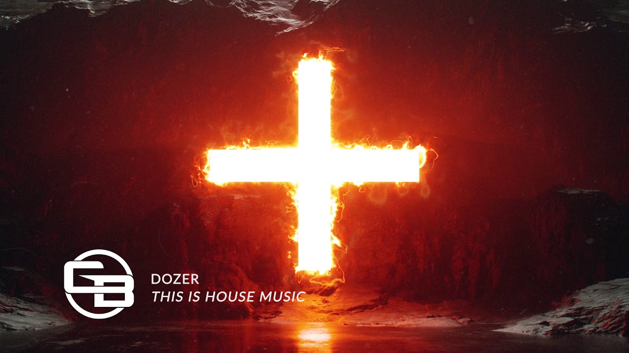 Dozer - This Is House Music [Groove Bassment Release]