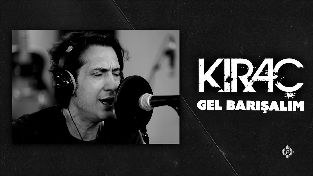 Kıraç - Gel barışalım