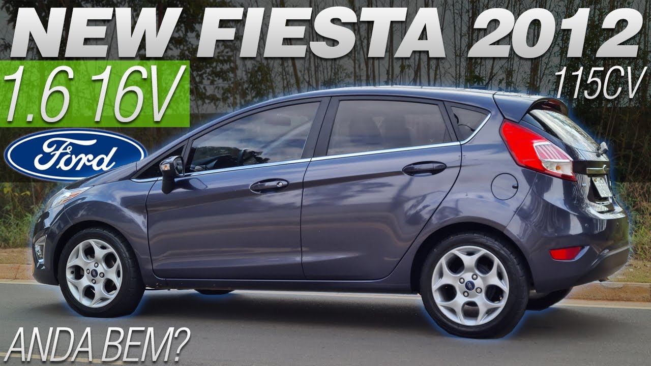DESEMPENHO DO NEW FIESTA 1.6 16V 115CV 2012, SERÁ QUE ANDA BEM?
