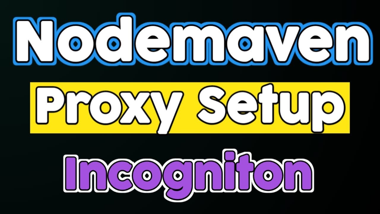 NodeMaven Residential Proxies Setup in Incogniton Browser