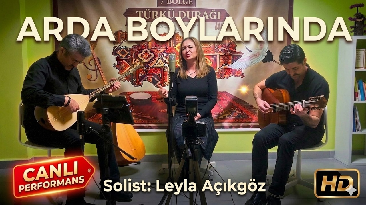 Arda Boylarında -  Rumeli Yöresi- Anonim  -Canlı Performans
