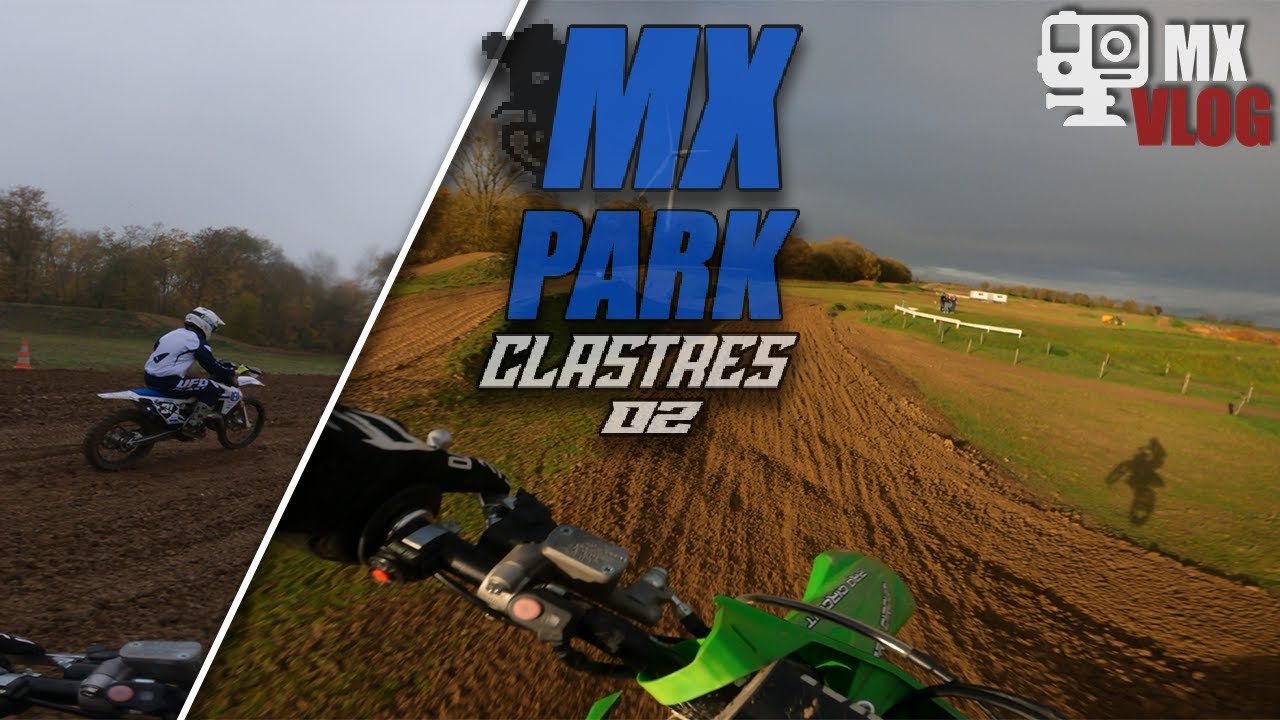 MXVLOG AU MX PARK CLASTRES
