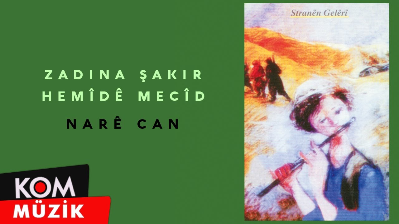Zadina Şakir û Hemîdê Mecîd - Narê Can (Official Audio © Kom Müzik)