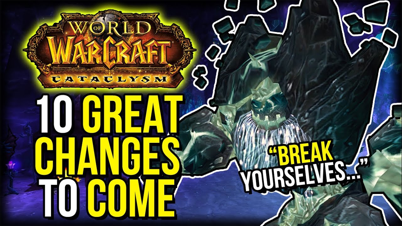 10 AMAZING Changes To Come With Cataclysm Classic | WoW Classic