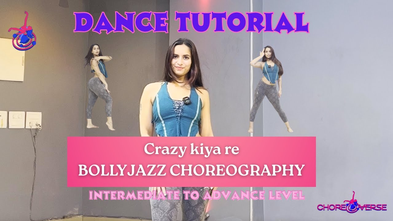 Crazy kiya re | DANCE TUTORIAL| BOLLYJAZZ CHOREOGRAPHY| Intermediate to Advance level