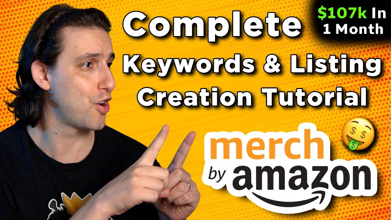 Complete Merch By Amazon Keyword Research & Listing Tips Guide Tutorial For Beginners (Copy & Paste)
