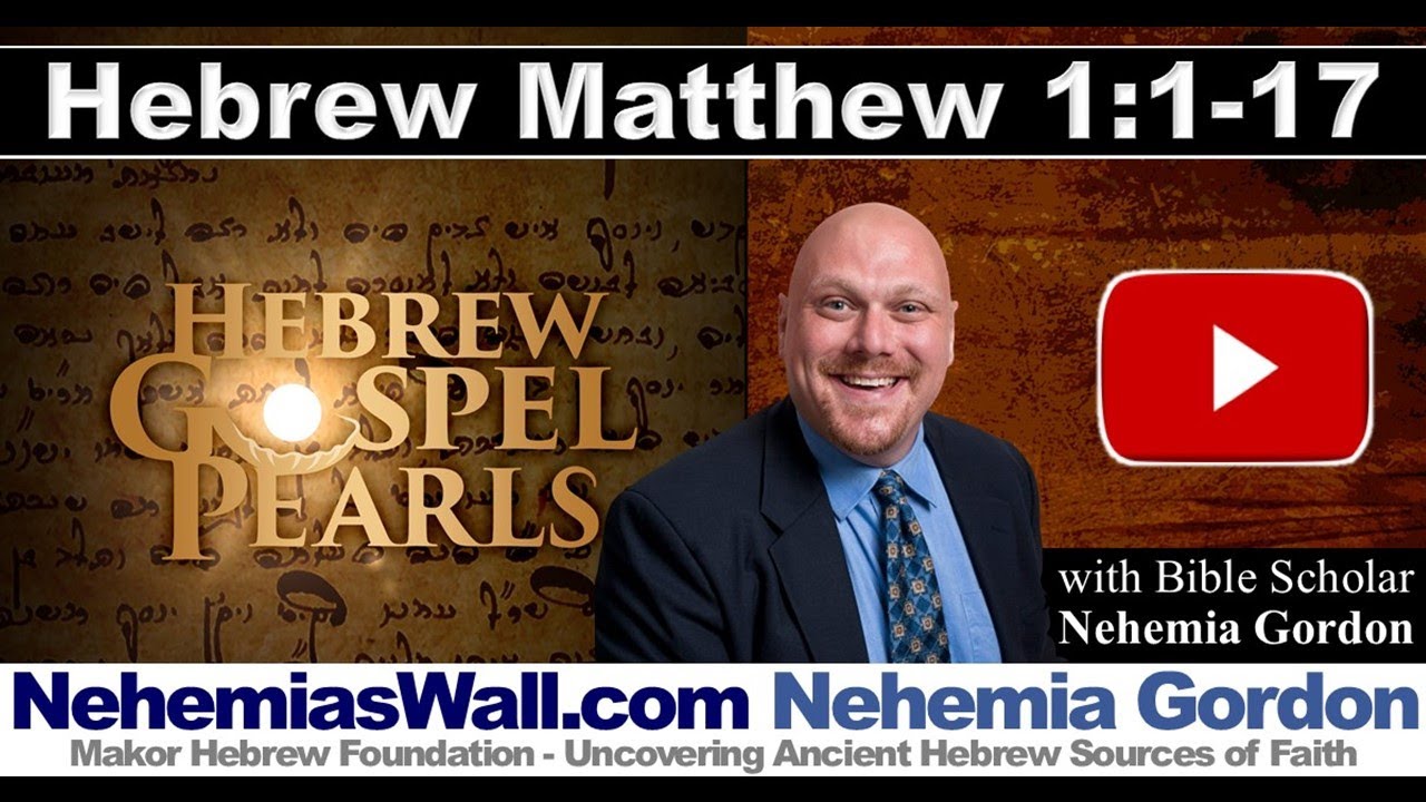 Hebrew Gospel Pearls #1 (Matthew 1:1-17) - NehemiasWall.com