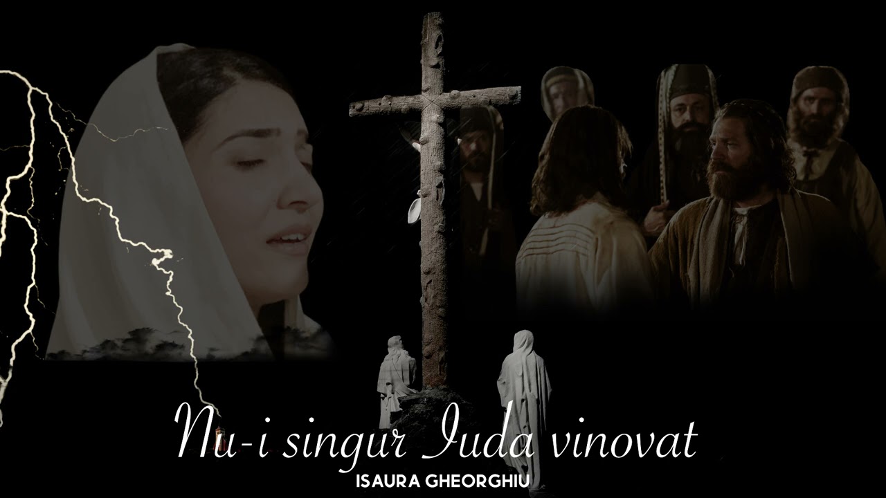 ISAURA GHEORGHIU - NU-I SINGUR IUDA VINOVAT