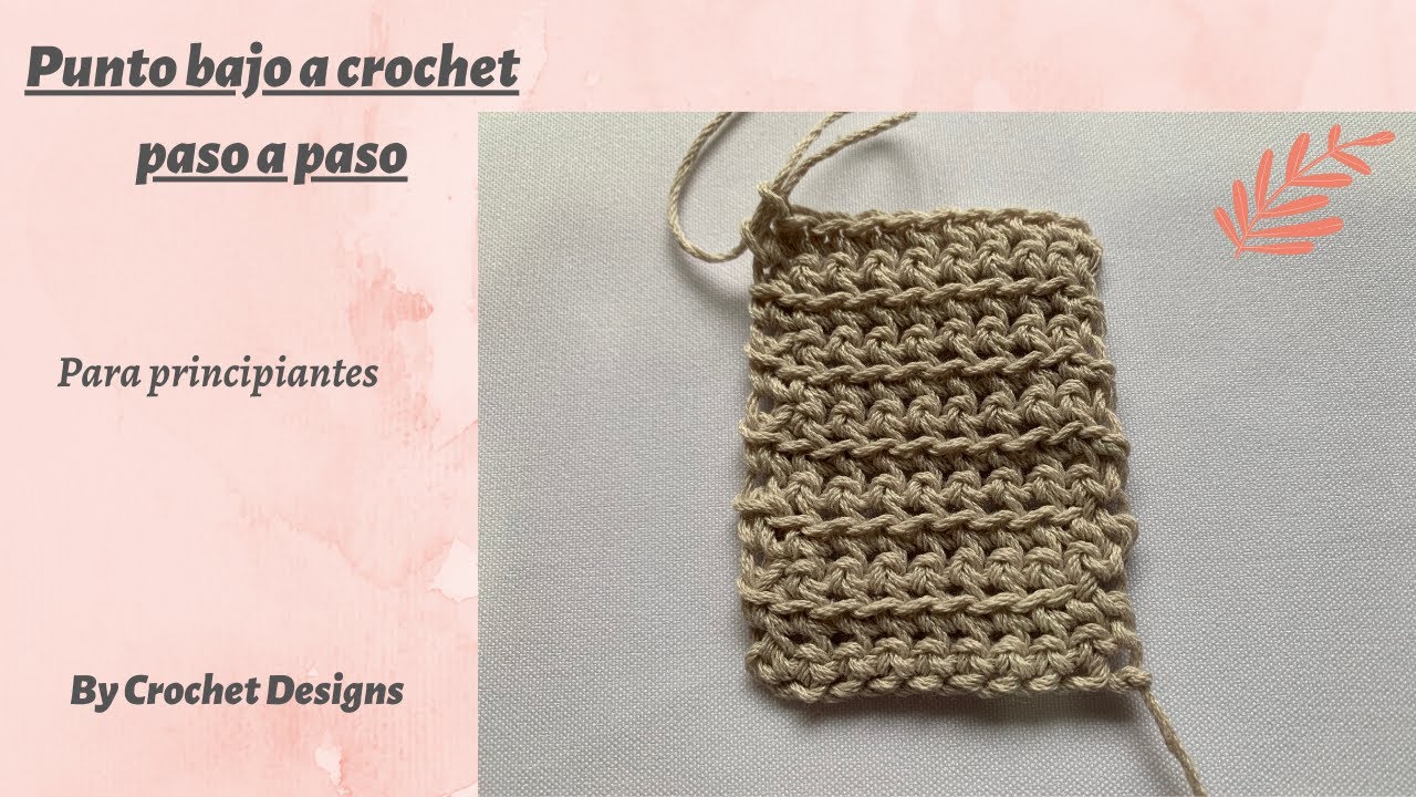 PUNTO BAJO A CROCHET - PASO A PASO PARA PARA PRINCIPIANTES 🌸😊