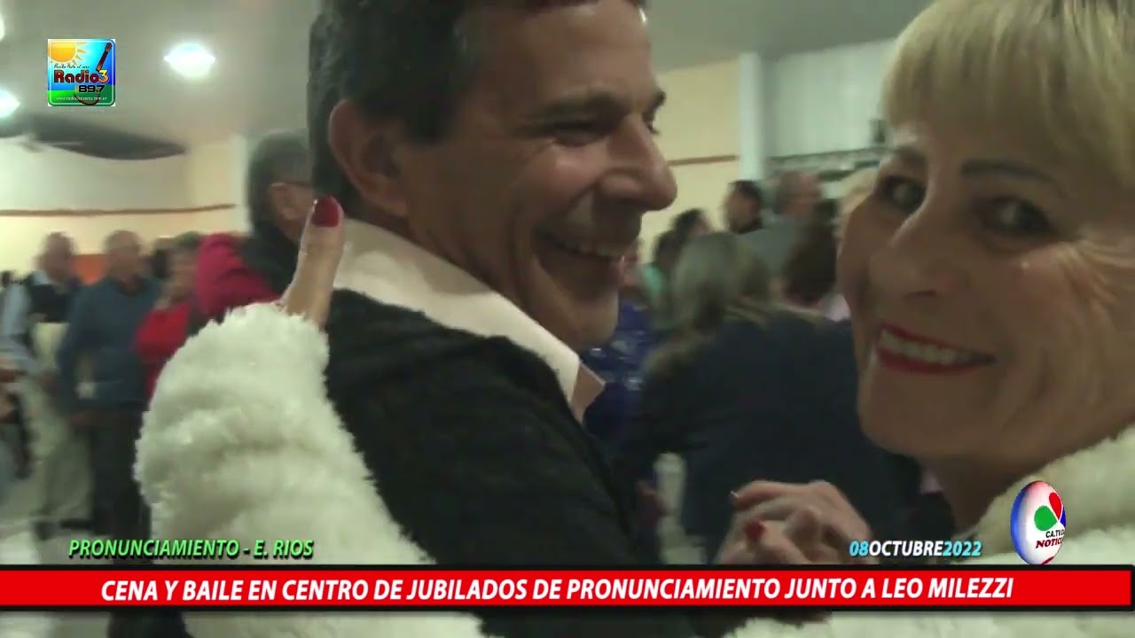 CENA Y BAILE EN CENTRO DE JUBILADOS DE PRONUNCIAMIENTO JUNTO A LEO MILEZZI SABADO 8 DE OCTUBRE 2022