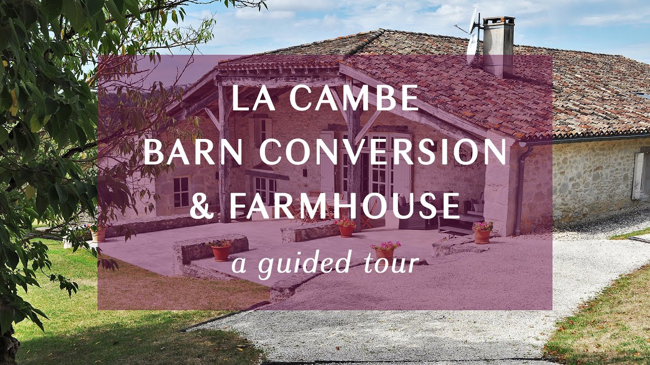 La Cambe Barn & Farmhouse Guided Tour