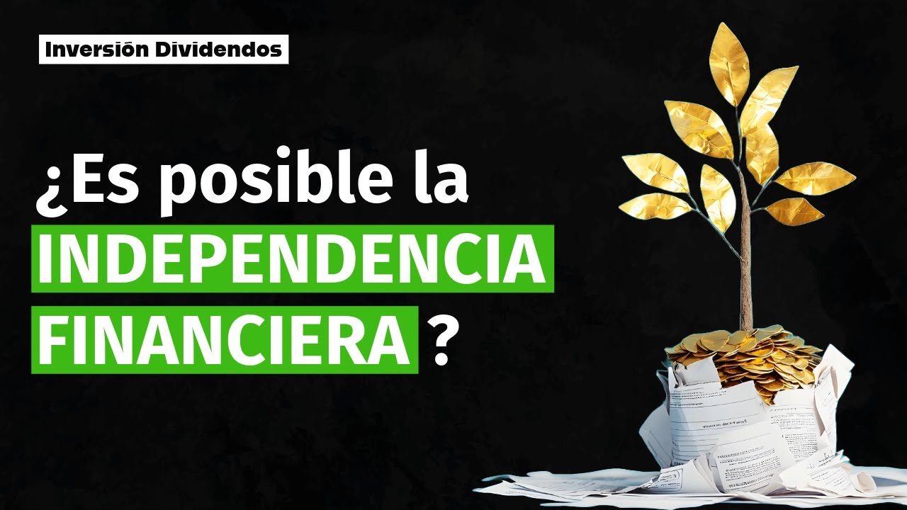 🤔 ¿Es posible la INDEPENDENCIA FINANCIERA? 🏖️