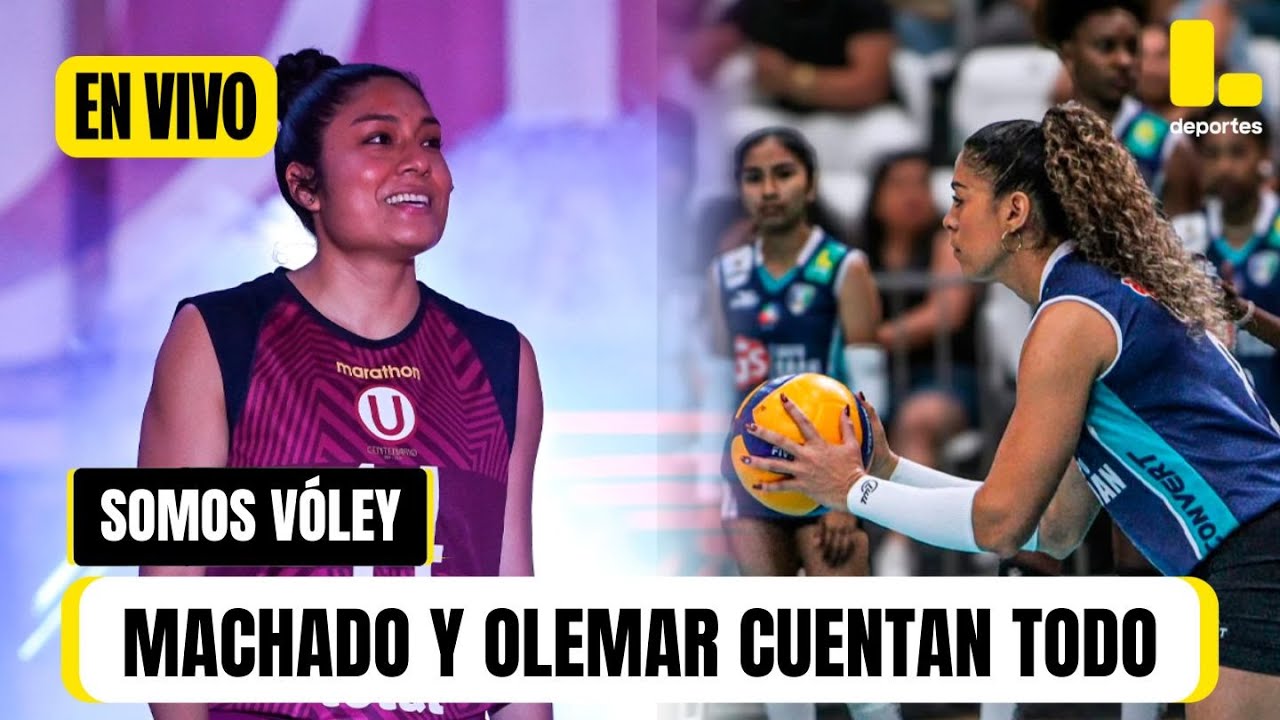 SOMOS VÓLEY: ALEXANDRA MACHADO Y MABEL OLEMAR CUENTAN TODO - LATINA DEPORTES