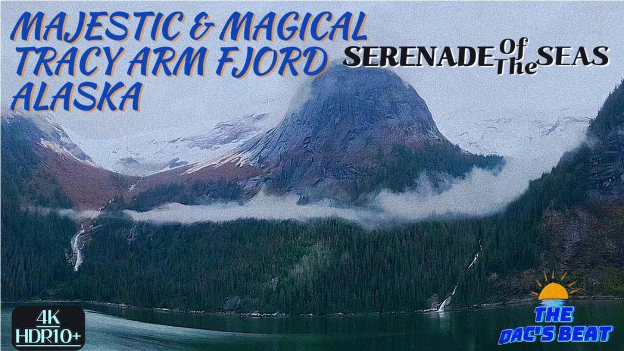SERENADE OF THE SEAS 2025 ALASKA SPOTLIGHTING *TRACY ARM FJORD*