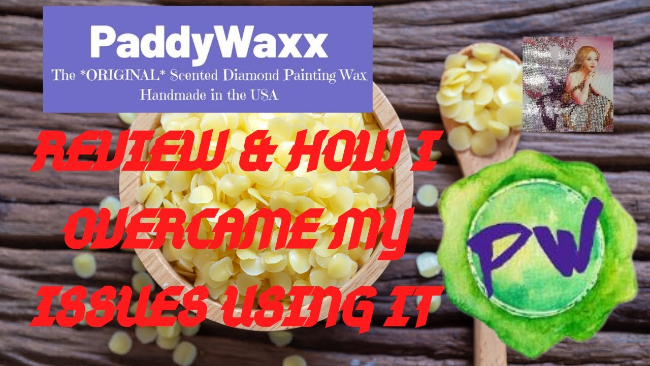 PaddyWaxx Review and How I Overcame My Issues With It - The Original Scented Diamond Painting Wax