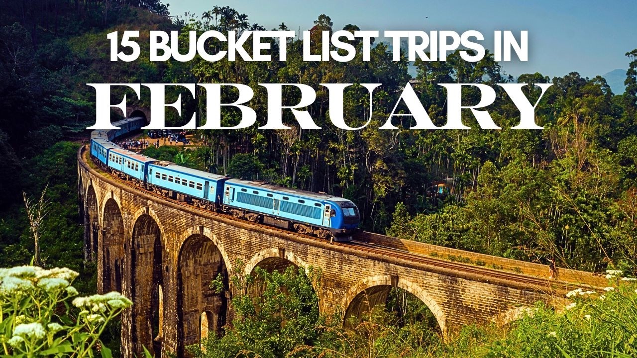 Best 15 Places To Visit In February | February Vacation Travel Destinations