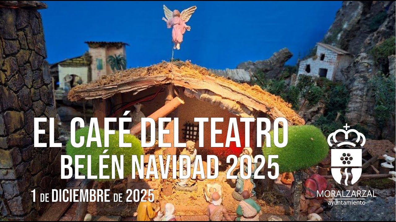 Belen Navidad 2025. El Café del Teatro. Moralzarzal