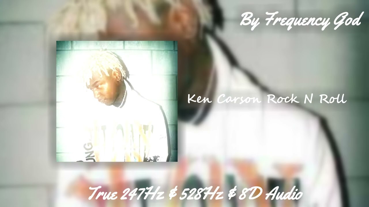 Ken Carson - Rock N Roll [True 247Hz & 528Hz & 8D Audio]