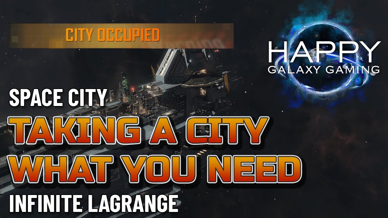 Infinite Lagrange - Taking a City - Attack and Own a Space City