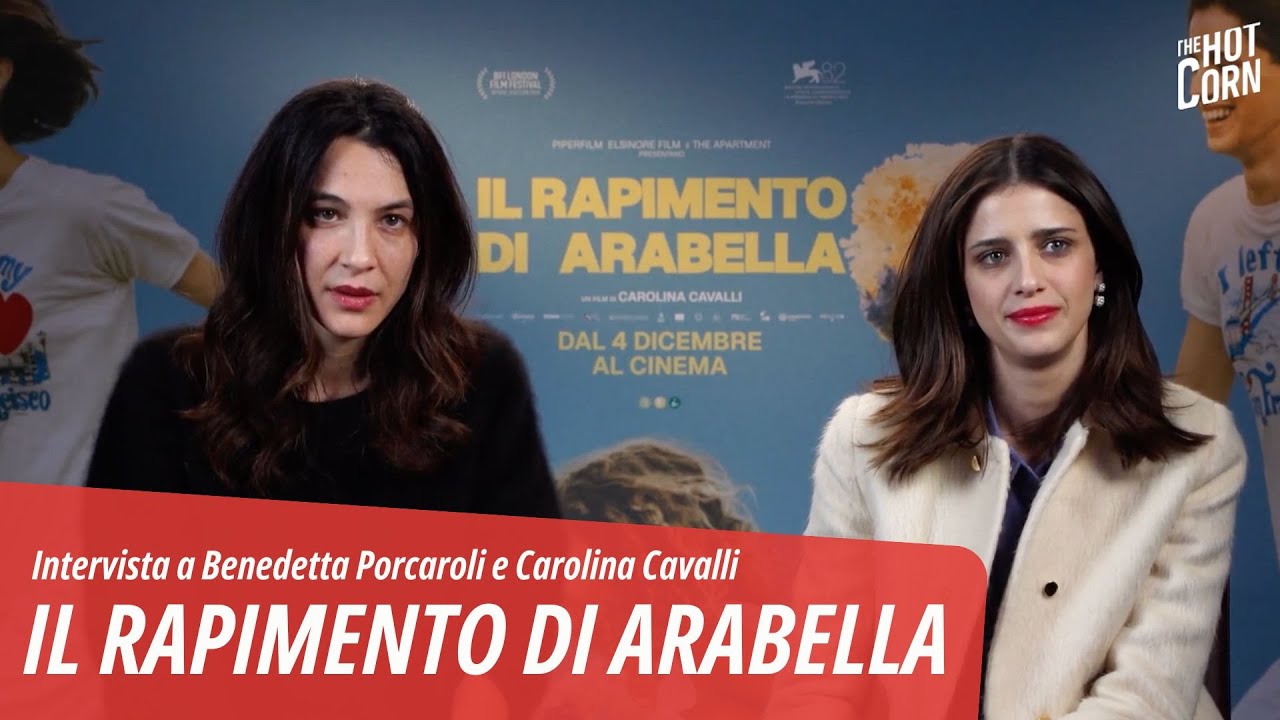 IL RAPIMENTO  DI ARABELLA | Intervista a Benedetta Porcaroli e Carolina Cavalli | HOT CORN