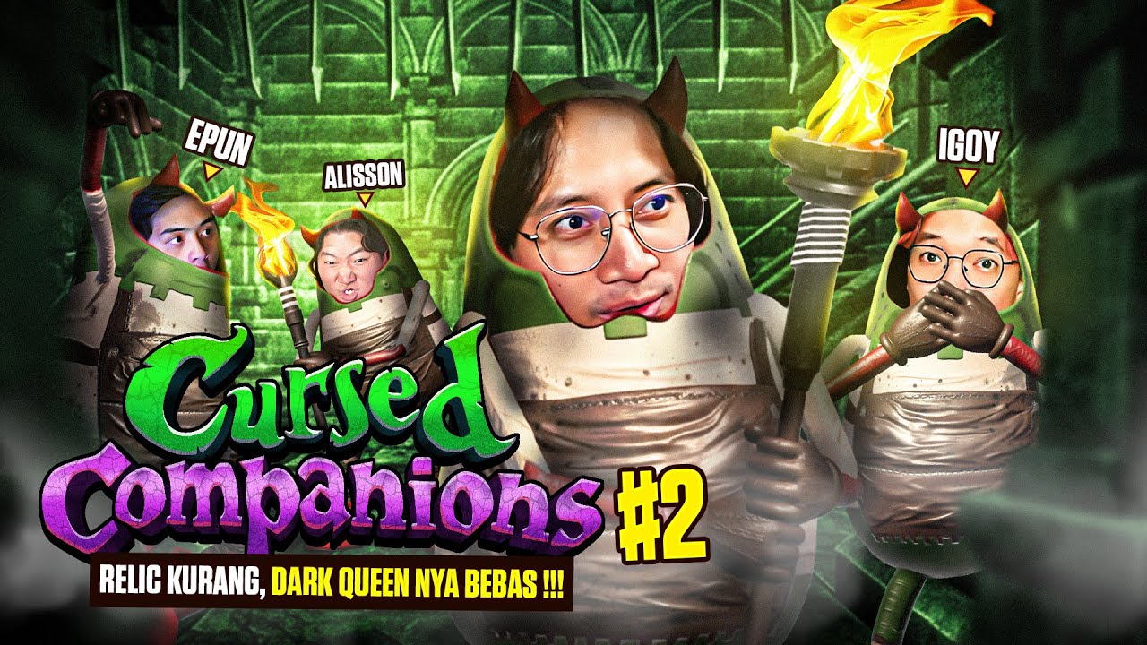 RELIC KURANG, DARK QUEEN NYA BEBAS !!! - Cursed Companions Indonesia Part 2