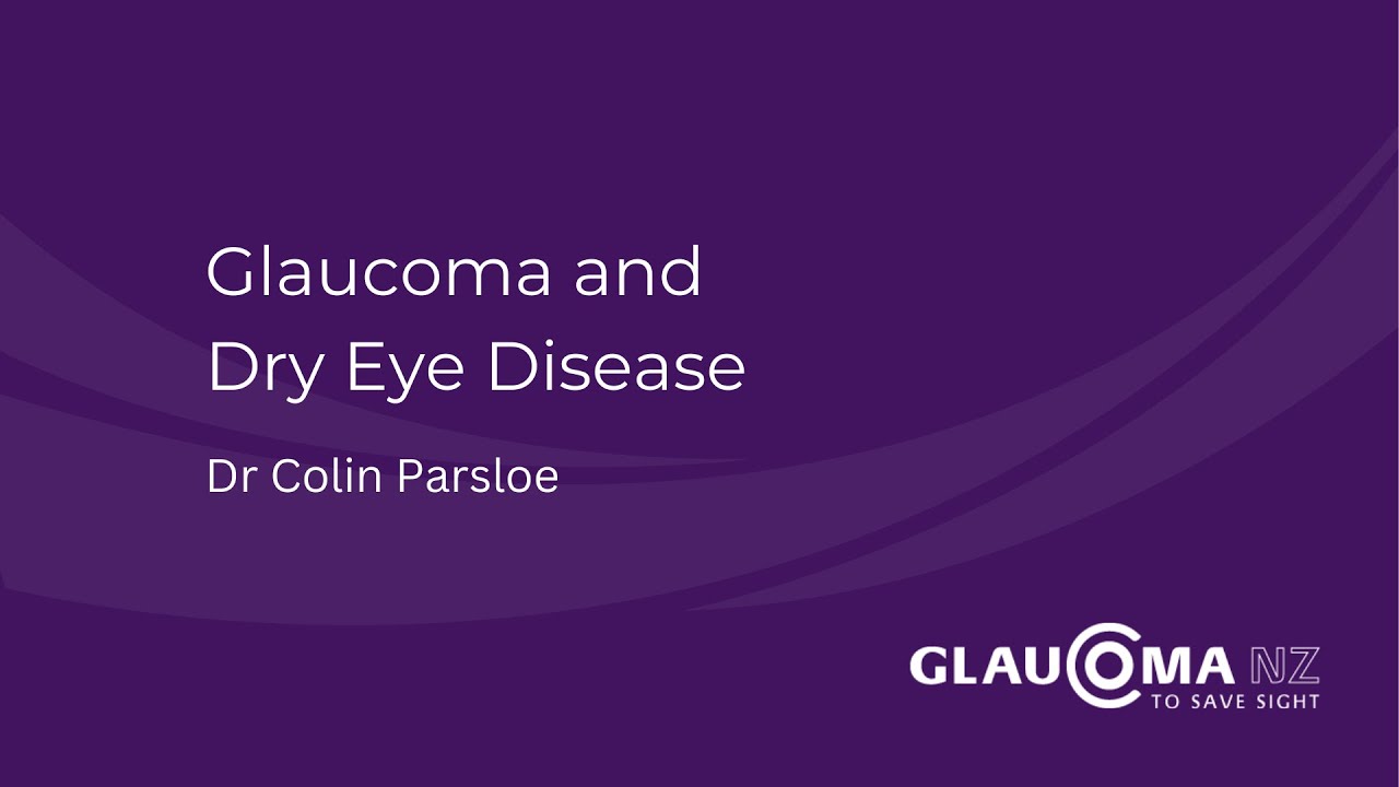 Glaucoma and Dry Eye Disease - Dr Colin Parsloe