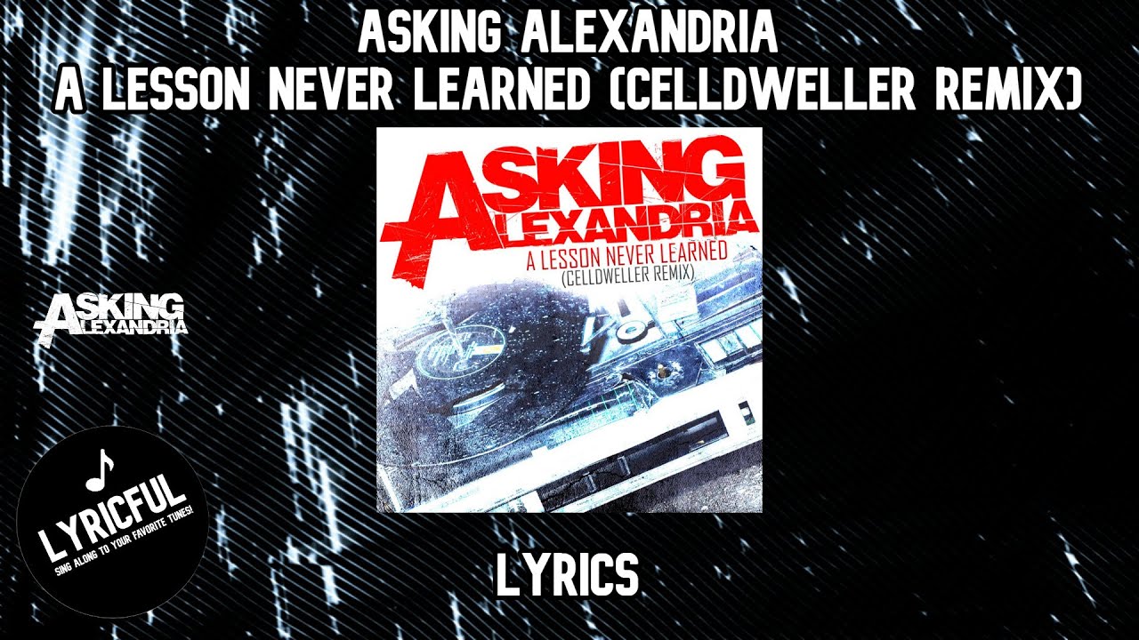Asking Alexandria - A Lesson Never Learned (Celldweller Remix) | Lyrics