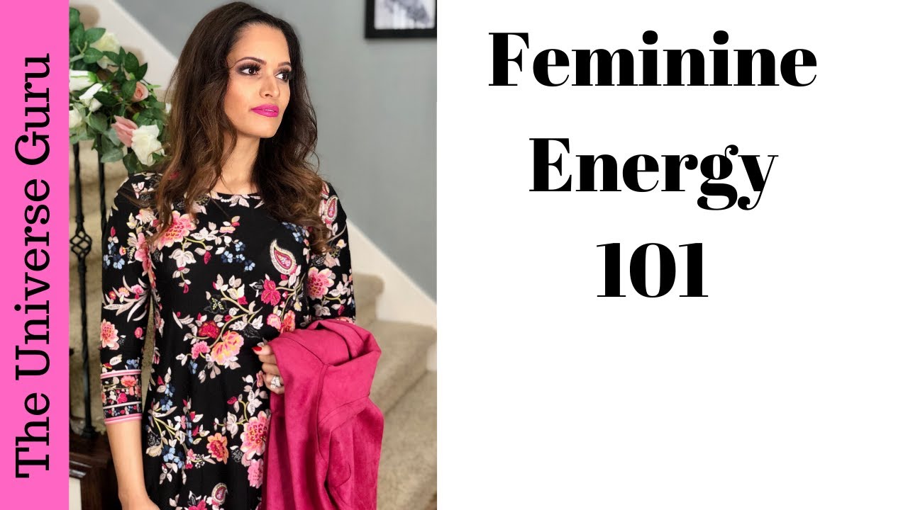 Feminine Energy 101 | What is Feminine Energy and Femininity | Receiving & Receptive