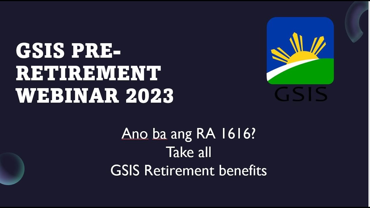 GSIS Pre Retirement Webinar-R.A.1616